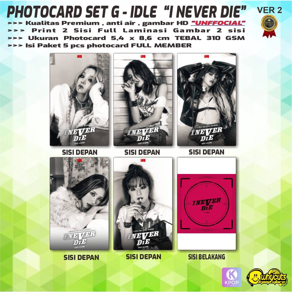 PHOTOCARD SET PC PREMIUM UNOFFICIAL G-IDLE I NEVER DIE / PRINT 2 SISI / FULL LAMINASI GLOSSY / ANTI AIR / ISI 5 PCS FULL SET