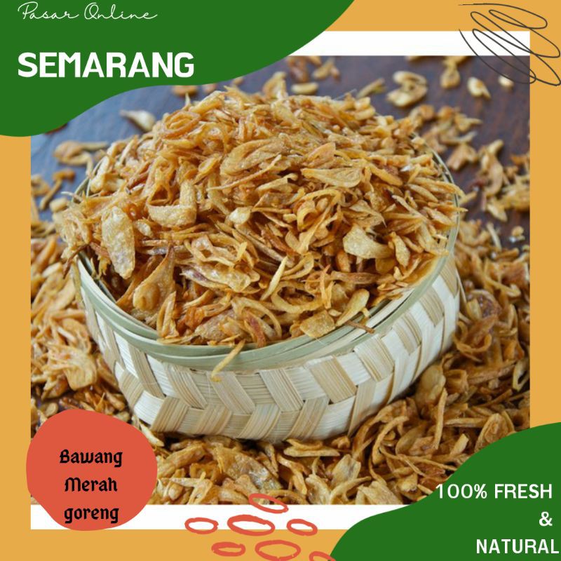 

Bawang Merah Goreng / Brambang Goreng Fresh Semarang / Bumbu Masakan /Penyedap Rasa