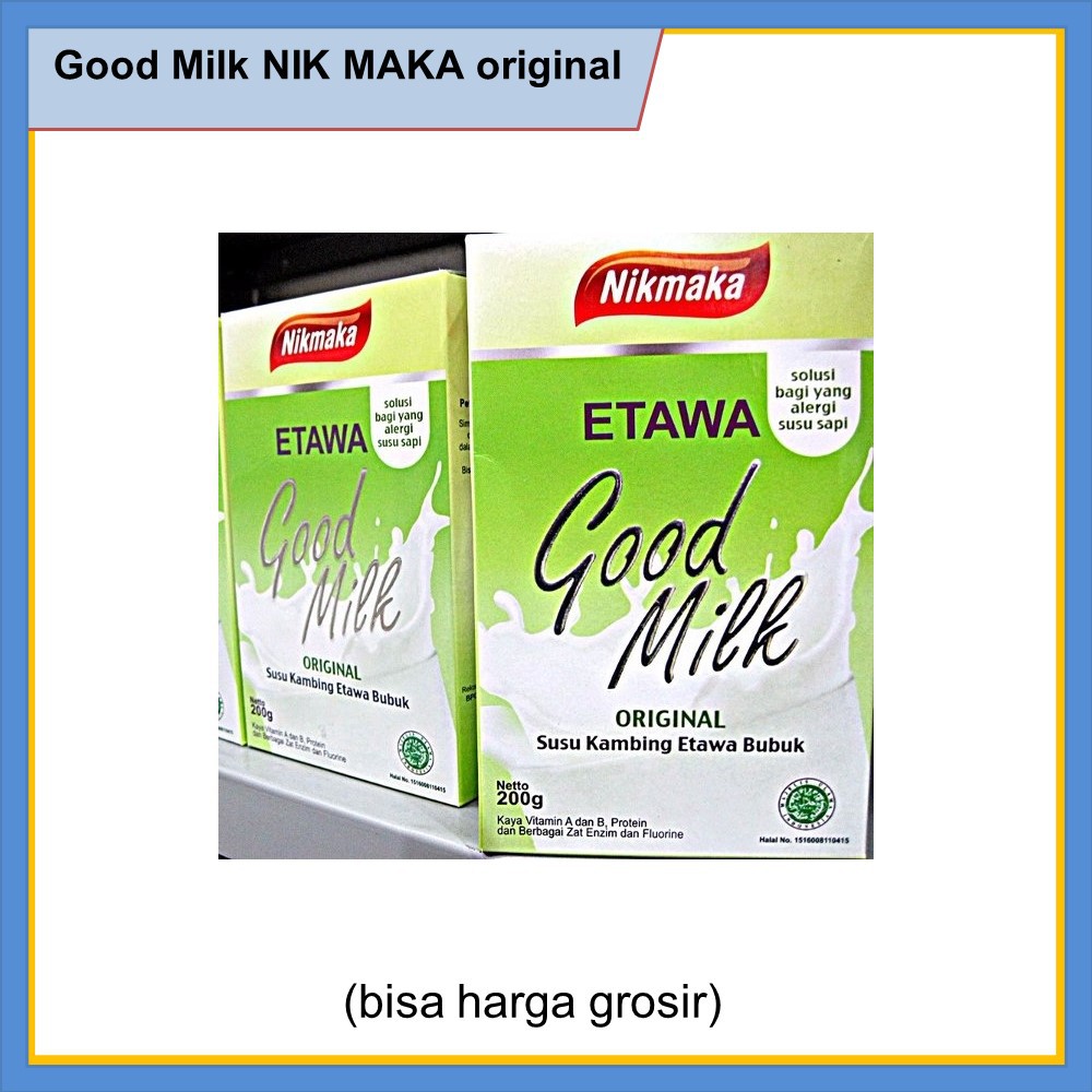 

good milk etawa nikmaka bubuk