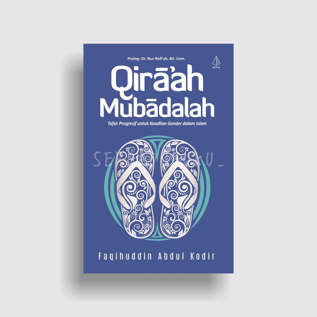 Qiraah Mubadalah - Faqihuddin Abdul Kodir