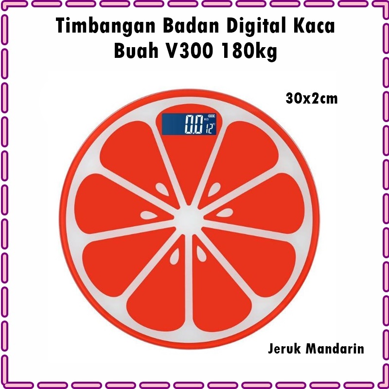 Timbangan Badan Digital Kaca Buah V300 Kapasitas Maks. 180kg