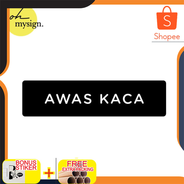 

Sign Awas Kaca Printed | Signage Akrilik| Papan Label Keren