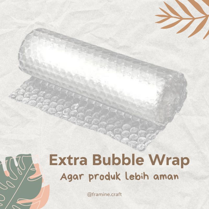 

Extra Bubble Wrap