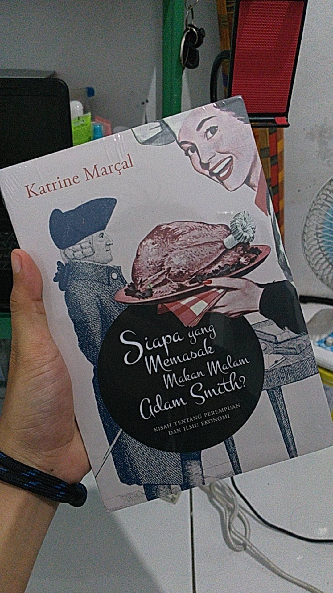 Siapa Yang Memasak Makan Malam Adam Smith? - Katrine Marçal (ori)