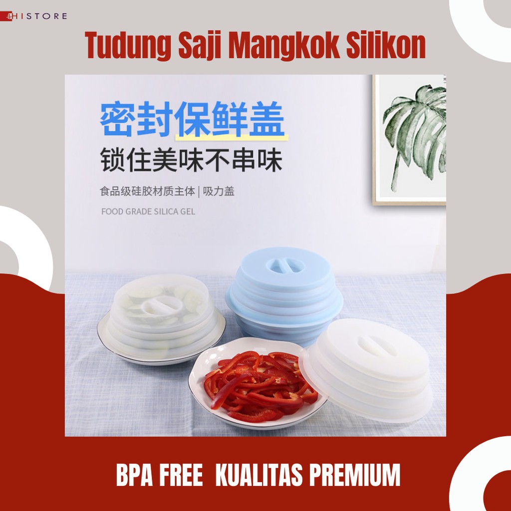 [HI] TUDUNG SAJI MANGKOK SILICONE KEDAP UDARA SILICONE FOOD GRADE BPAFREE SERBAGUNA TAHAN PANAS