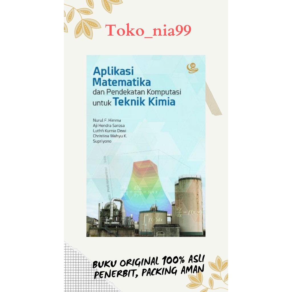 BUKU ORIGINAL Aplikasi Matematika dan Pendekatan Komputasi untuk Teknik Kimia ORI UB PRESS