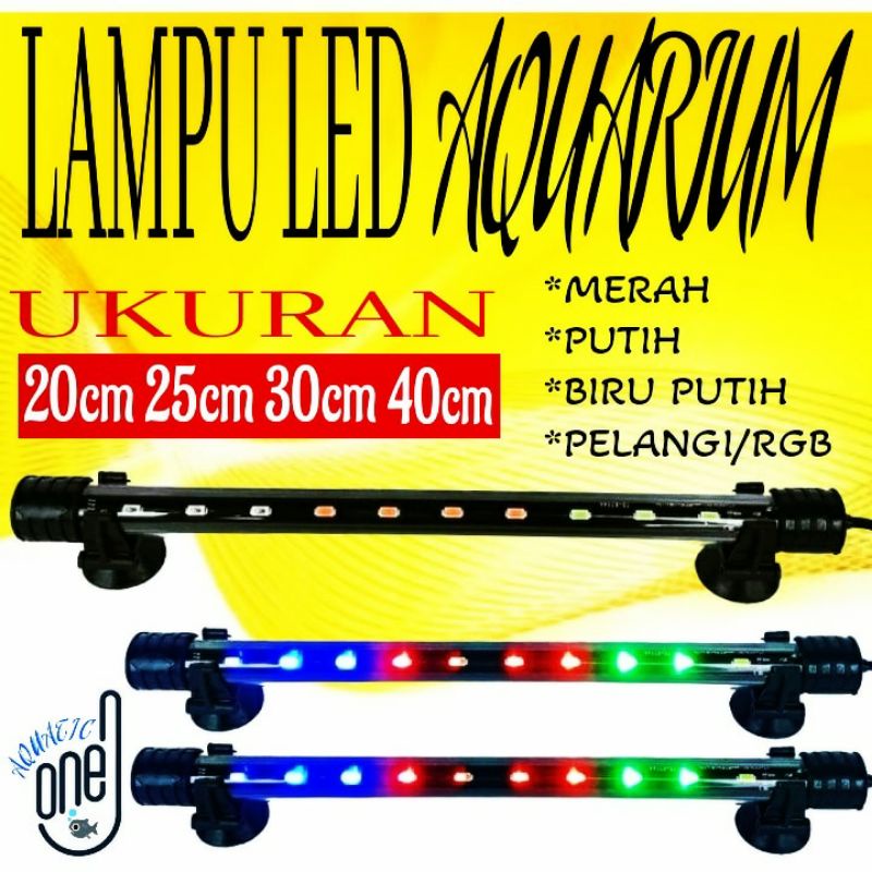 LAMPU AQUARIUM ALL MERK  led celup aquarium ukuran 20 25 30 40 50 60 cm 20cm 25cm 30cm 40cm 50cm 60cm warna merah putih biru putih pelangi RGB (ALL MERK)