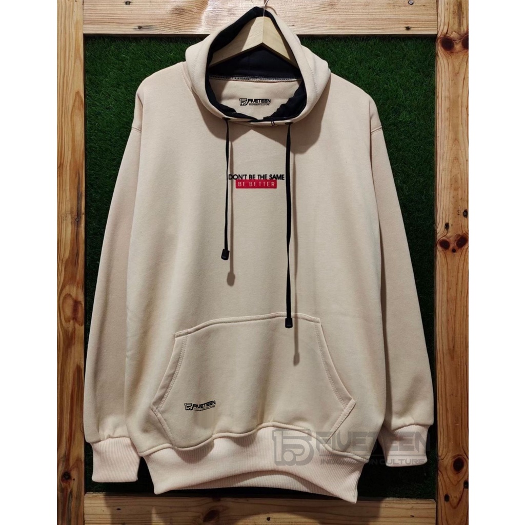 hoodie premium original warna crem dont be the same be better fifteen15 sweater hoodie distro original 15fifteen jaket pria dan wanita terbaru zipper cowok original hudie pria jumbo murah suwiter oblong cowok distro zipper hoodie pria motip