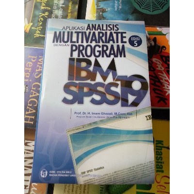 APLIKASI ANALISIS  MULTIVARIAT DENGAN PROGRAM IBM SPSS 19 IMAM GHOZALI