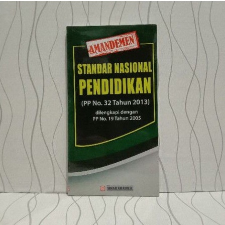 Buku Amandemen Standar Nasional Pendidikan PP No. 32 Tahun 2013 - Redaksi Sinar Grafika