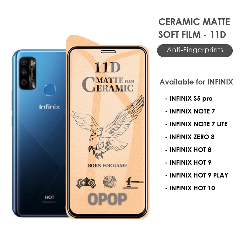 TEMPERED GLASS CERAMIC MATTE DEPAN INFINIX S5 LITE S5 PRO NOTE 7 7 LITE ZERO 8 HOT 8 9 9 10 11 PLAY 10S 12I 11S NOTE 10 11 8 12  PRO PELINDUNG LAYAR HP