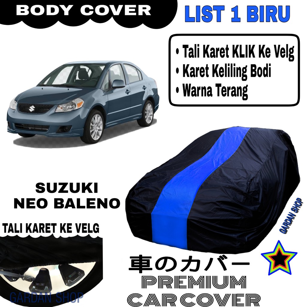 Body Cover SUZUKI NEO BALENO List Single BIRU Sarung Mobil Penutuup Baleno PREMIUM