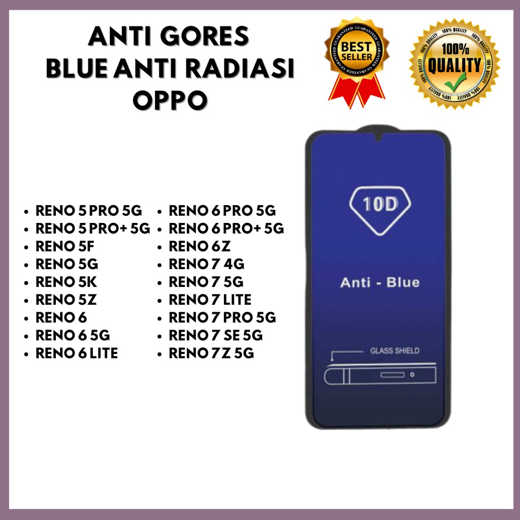 TG ANTI BLUE / ANTI RADIASI - OPPO RENO 5 PRO 5G-RENO 5 PRO+ 5G-RENO 5F-RENO 5G-RENO 5K-RENO 5Z-RENO 6-RENO 6 5G-RENO 6 LITE-RENO 6 PRO 5G-RENO 6 PRO+ 5G-RENO 6Z-RENO 7 4G-RENO 7 5G-RENO 7 LITE-RENO 7 PRO 5G-RENO 7 SE 5G-RENO 7Z 5G