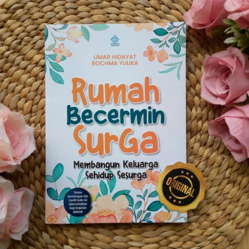 Rumah Becermin Surga Membangun Keluarga Sehidup Sesurga