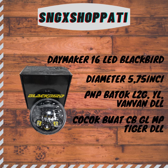 LAMPU DAYMAKER 16 LED BLACKBIRD 5,75 inci PNP CB GL MP TIGER