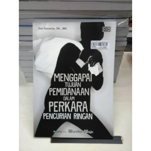 Buku menggapai tujuan pemidanaan dalam perkara pencurian ringan