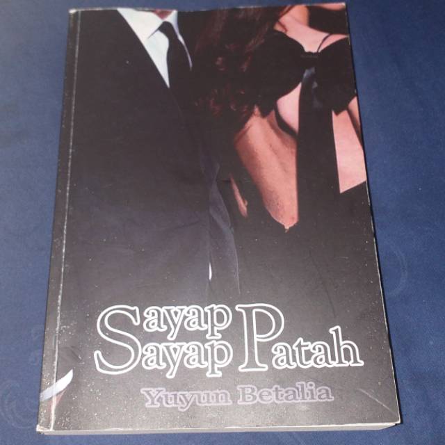Novel Wattpad Sayap Sayap Patah - Yuyun Betalia / Yuyun Batalia