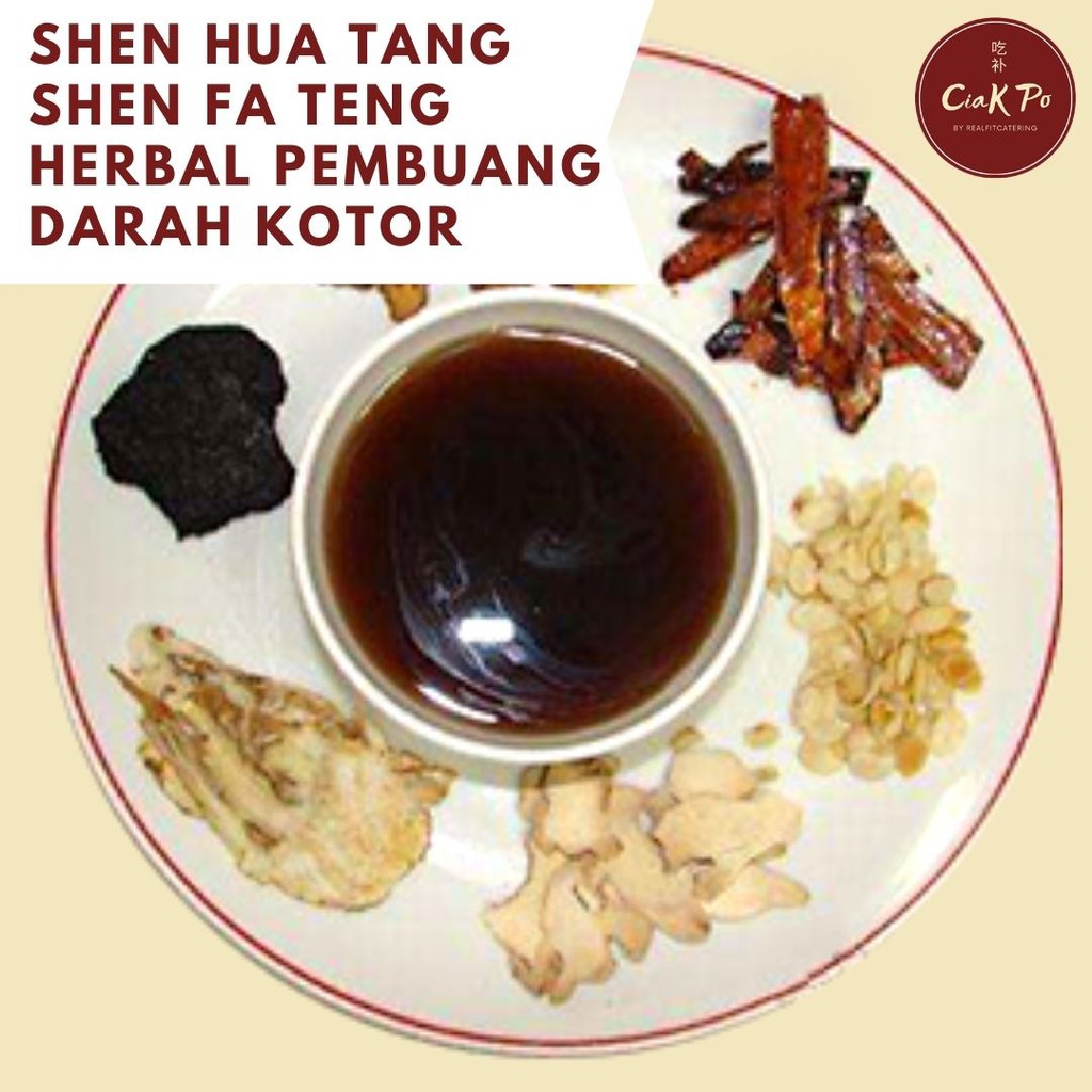 

Shen Hua Tang Shen Fa Teng Herbal Pembuang Darah Kotor