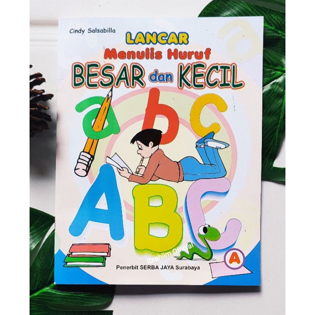 BUKU ANAK EDUKASI LANCAR MENULIS HURUF BESAR DAN KECIL UNTUK TK DAN SD