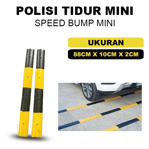 POLISI TIDUR KECIL 88 CM / SPEED BUMP MINI KARET / PENGHAMBAT JALAN MOBIL KECIL