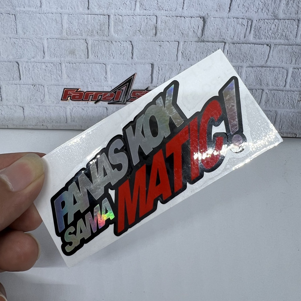 Stiker MATIC sticker PANAS KOK SAMA MATIC!