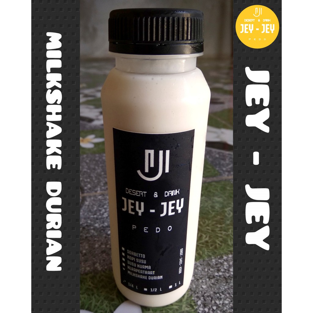 

MILKSHAKE DURIAN JEY - JEY PEDO