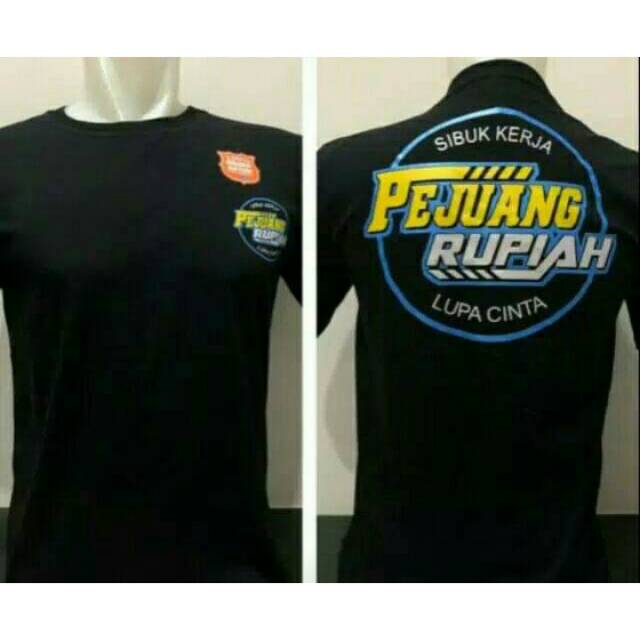 PEJUANG RUPIAH kaos PEJUANG RUPIAH kaos SIBUK KERJA LUPA BERCINTA kaos PEMBURU RUPIAH