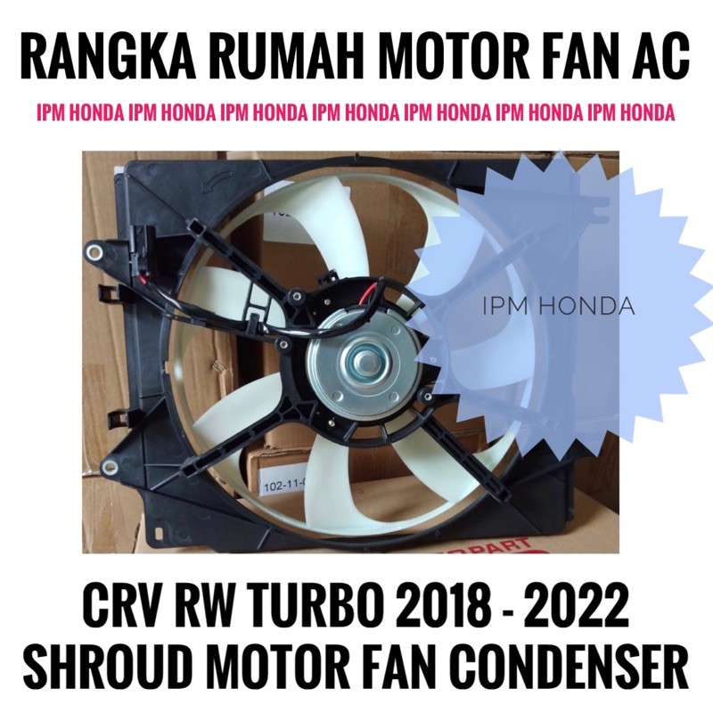 Shroud Rangka Fan Kipas Motor Kondensor AC Assy Cooling Honda CRV GEN 5 RW Turbo 2018 2019 2020 2021