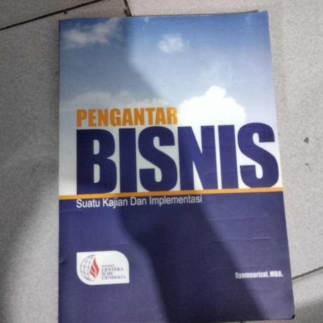 

Buku original - pengantar bisnis suatu kajian implementasi oleh syamsurizal