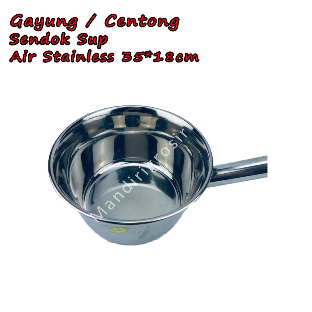 Centong *Gayung * Sendok Sup * Kuah * Air Stainless * 35x18cm