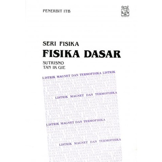 Buku Fisika Dasar Listrik, Magnet, Dan Termofisika Sutrisno