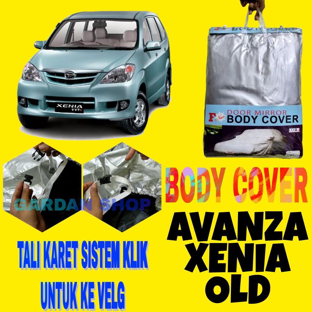 Body Cover AVANZA XENIA Old Sarung Penutup Bodi Avanza Car Cover Ada Tali Karet KLIK Ke Velg