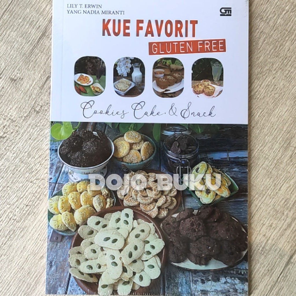 Kue Favorit Gluten Free - Cake, Cookies, Snacks Lily T Erwin &amp; Yang Na