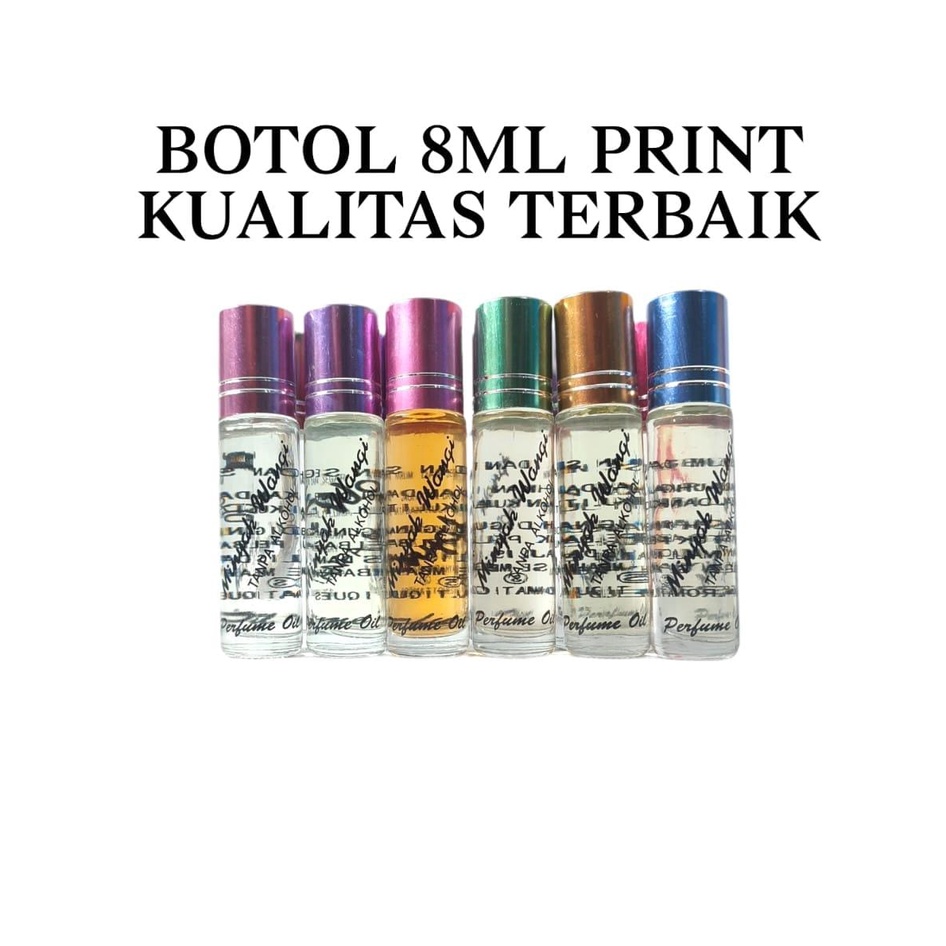 (8 ML PRINT) PARFUM ROLL ON BIBIT NON ALKOHOL 8 ML TERMURAH. KUALITAS DIJAMIN AWET. DENGAN BOTOL EXCLUSIVE 8ML PRINT.