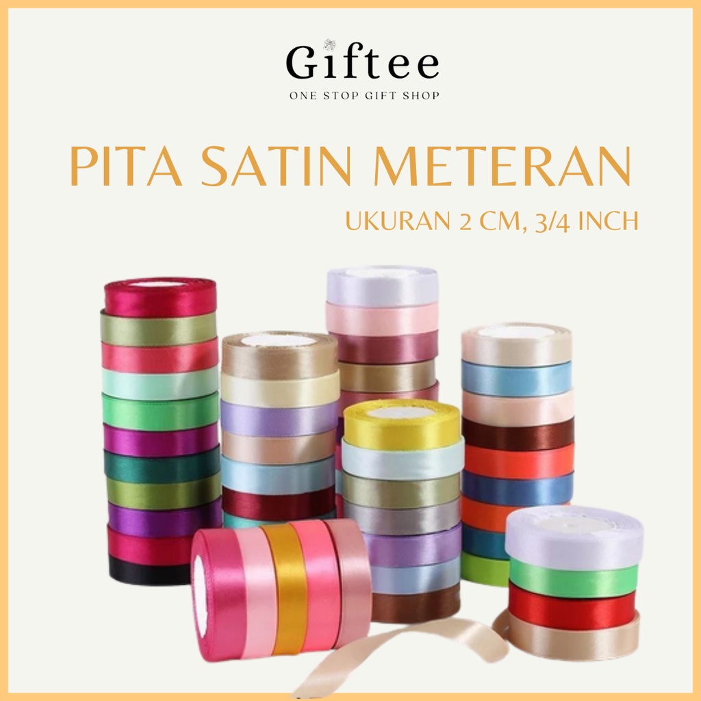 PITA SATIN METERAN PREMIUM IMPORT LEBAR 2 CM ATAU 3/4 INCHI RIBBON KAIN WARNA POLOS UKURAN PEMBUNGKUS KADO HIASAN HAMPERS GIFT HADIAH BOX BOUQUET BUKET WRAPPING DIY MURAH SOUVENIR PARCEL BY GIFTEE ID