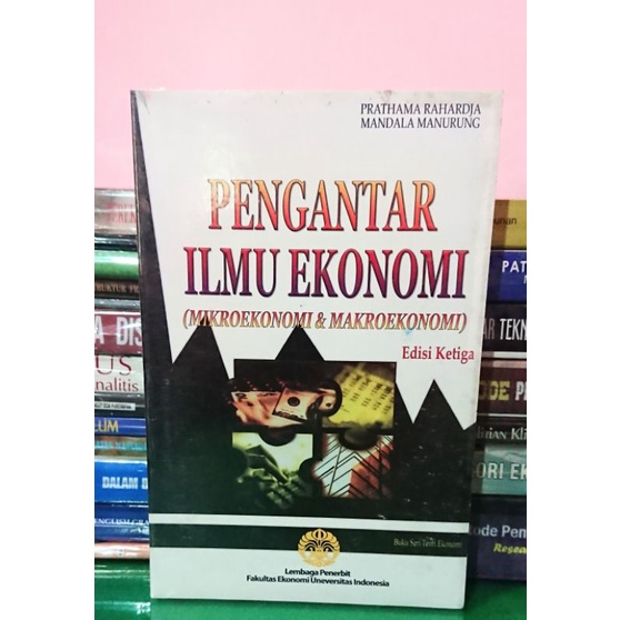 PENGANTAR ILMU EKONOMI (Mikroekonomi & Makroekonomi)