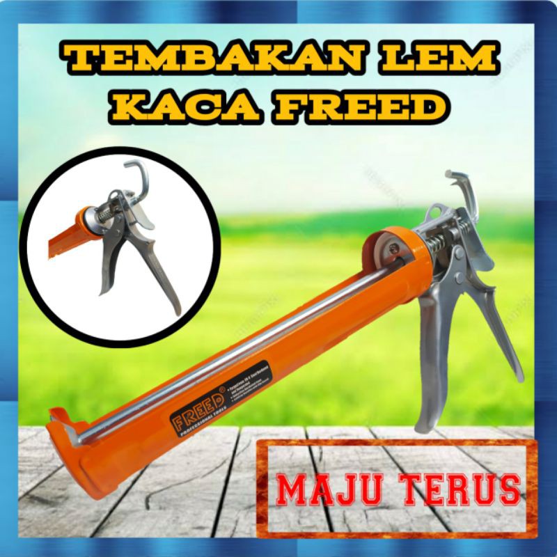 ALAT TEMBAK LEM KACA FREED Tembak lem kaca Alat Tembak lem sealent Lem Botol
