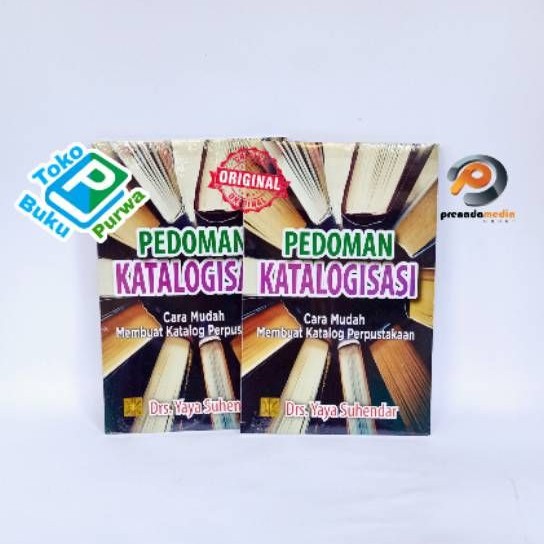 

BUKU PEDOMAN KATALOGISASI, Drs. Yaya Suhendar