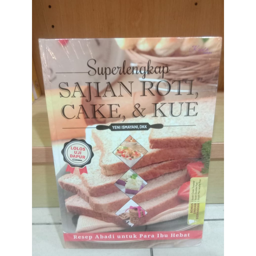 

Buku Superlengkap Sajian Roti, Cake & Kue