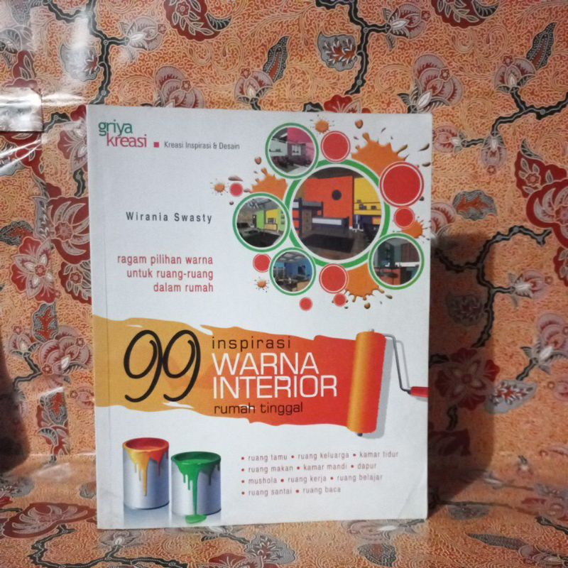 Buku Arsitek - 99 Inspirasi Warna Interior Rumah Tinggal (Ragam Pilihan Warna Untuk Ruangan Ruangan)