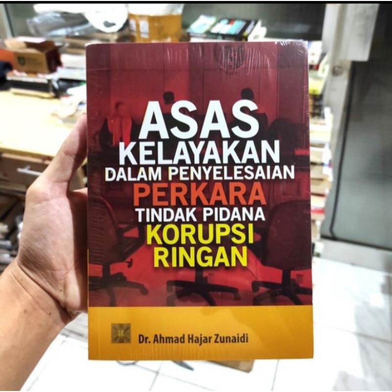BUKU ASAS KELAYAKAN DALAM PENYELESAIAN PERKARA TINDAK PIDANA KORUPSI RINGAN