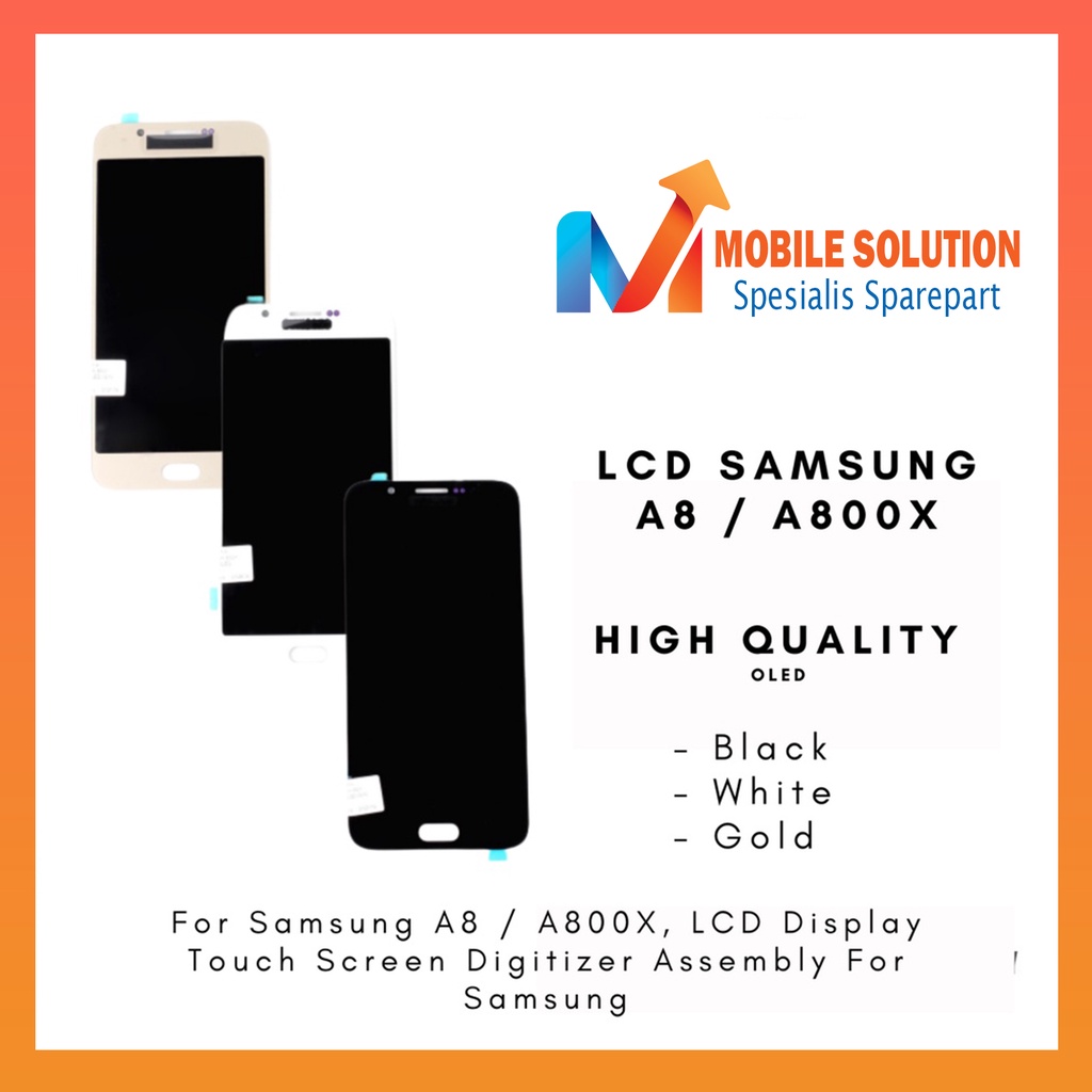 Grosir LCD Samsung A8 A800F  OLED 100% LCD Samsung A8 Duos A800X Fullset Touchscreen Garansi 1 Bulan + Packing / Bubbel