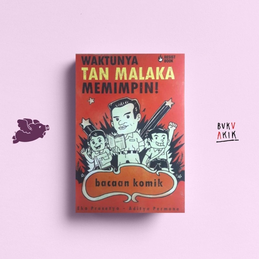 Waktunya Tan Malaka Memimpin! - Eko Prasetyo &amp; Aditya Permana