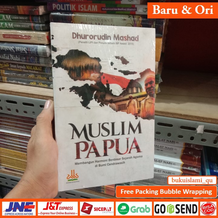 BUKU MUSLIM PAPUA : MEMBANGUN HARMONI BERDASARKAN SEJARAH AGAMA DIBUMI CENDRAWASIH