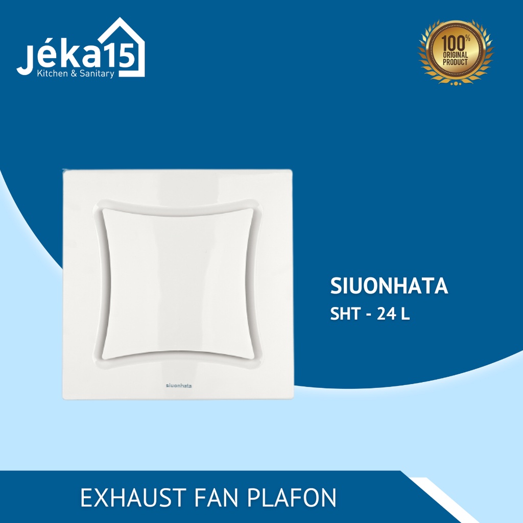 EXHAUST FAN PLAFON SIOUNHATA | PENGHISAP UDARA + KIPAS ANGIN | SHT-24L