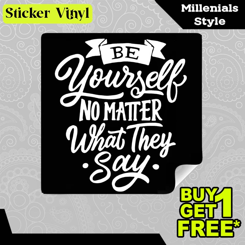 

Stiker Sticker Be Yourself No Matter What They Say Desain Keren dan Kekinian Aesthetic Bahan Vinyl Satuan Anti Air