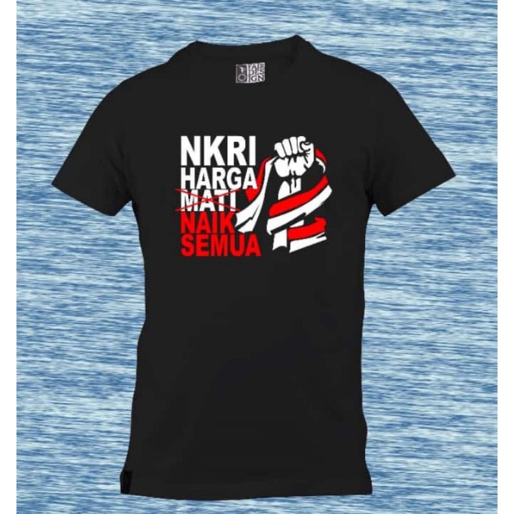 Kaos Satire Joke Indonesia NKRI Harga Naik Semua (ready 5xl)