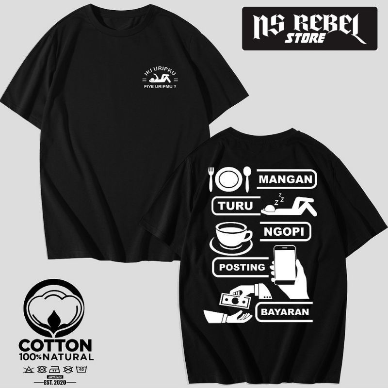 KAOS BAJU KATA KATA IKI URIPKU PIYE URIPMU? MANGAN TURU NGOPI POSTING BAYARAN/KAOS KATA KATA JAWA
