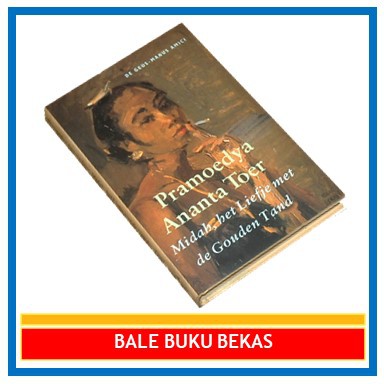 BUKU ORI PRAMOEDYA ANANTA TOER: MIDAH HET LIEFJE MET DE GOUNDEN TAND