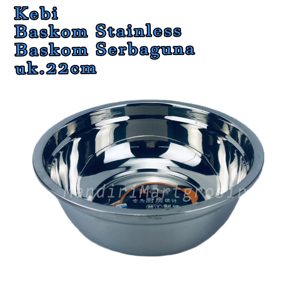 Baskom Stainless *Kebi * Baskom Serbaguna * uk.22cm